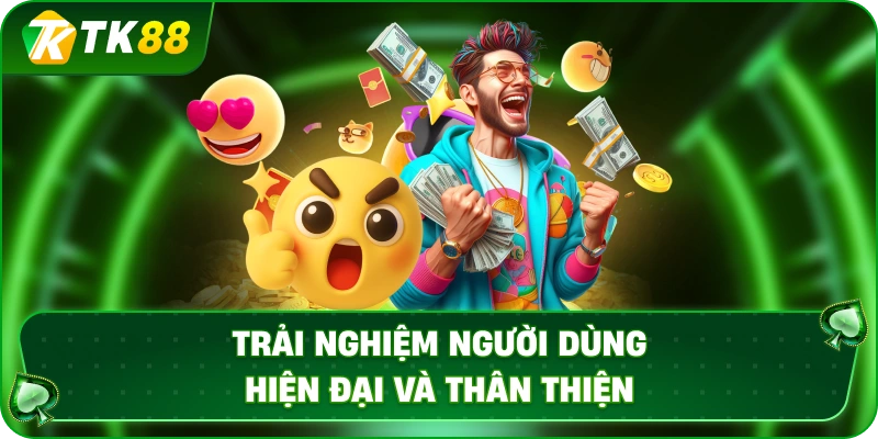 trai-nghiem-nguoi-dung-hien-dai-va-than-thien